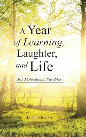 Seller image for A Year of Learning, Laughter, and Life : 365 Motivational Parables for sale by AHA-BUCH GmbH