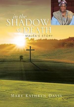 Seller image for In the Shadow of Death : Malea's Story for sale by AHA-BUCH GmbH