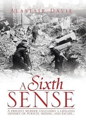 Imagen del vendedor de A Sixth Sense : A priestly murder unleashes a lifelong odyssey of pursuit, hiding, and escape . . . a la venta por AHA-BUCH GmbH