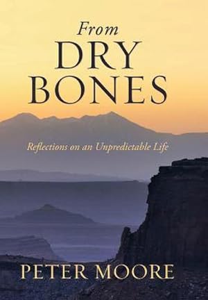 Immagine del venditore per From Dry Bones : Reflections on an Unpredictable Life venduto da AHA-BUCH GmbH