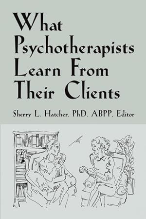 Image du vendeur pour What Psychotherapists Learn from Their Clients mis en vente par AHA-BUCH GmbH