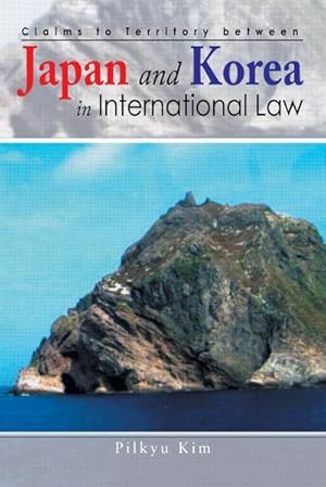 Seller image for Claims to Territory Between Japan and Korea in International Law for sale by AHA-BUCH GmbH