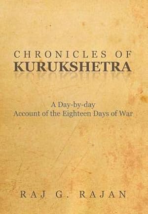 Seller image for Chronicles of Kurukshetra : A Day-By-Day Account of the Eighteen Days of War for sale by AHA-BUCH GmbH