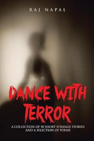Imagen del vendedor de Dance with Terror : A Collection of 50 Short Weird Stories a la venta por AHA-BUCH GmbH