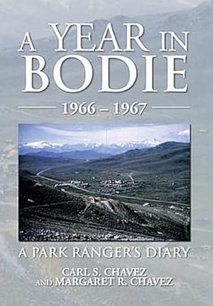 Immagine del venditore per A Year in Bodie : A Park Ranger's Diary venduto da AHA-BUCH GmbH