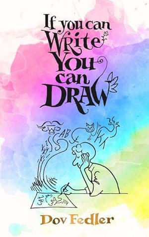 Immagine del venditore per If you can write you can draw venduto da AHA-BUCH GmbH