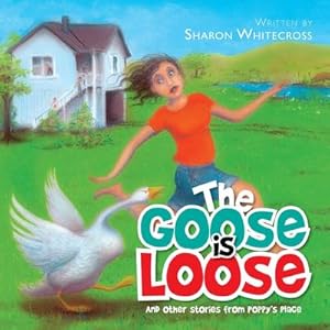Seller image for The Goose is Loose : And other stories from Poppy's Place for sale by AHA-BUCH GmbH