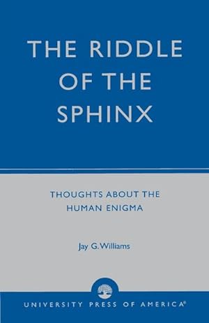 Imagen del vendedor de The Riddle of the Sphinx : Thoughts About the Human Enigma a la venta por AHA-BUCH GmbH