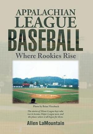 Immagine del venditore per Appalachian League Baseball : Where Rookies Rise venduto da AHA-BUCH GmbH