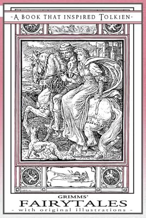 Imagen del vendedor de Grimms' Fairytales - A Book That Inspired Tolkien : With Original Illustrations a la venta por AHA-BUCH GmbH