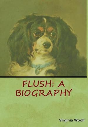 Seller image for Flush : A Biography for sale by AHA-BUCH GmbH