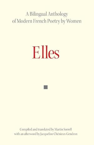 Seller image for Elles : A Bilingual Anthology of Modern French Poetry by Women for sale by AHA-BUCH GmbH