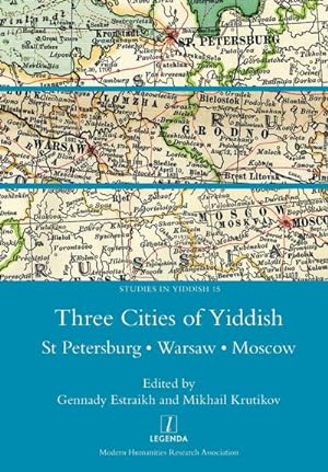 Bild des Verkufers fr Three Cities of Yiddish : St Petersburg, Warsaw and Moscow zum Verkauf von AHA-BUCH GmbH