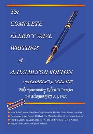 Image du vendeur pour The Complete Elliott Wave Writings of A. Hamilton Bolton & Charles J. Collins mis en vente par AHA-BUCH GmbH