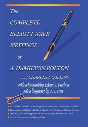 Seller image for The Complete Elliott Wave Writings of A. Hamilton Bolton & Charles J. Collins for sale by AHA-BUCH GmbH