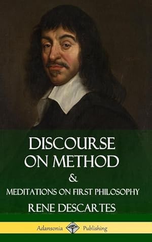Imagen del vendedor de Discourse on Method and Meditations on First Philosophy (Hardcover) a la venta por AHA-BUCH GmbH