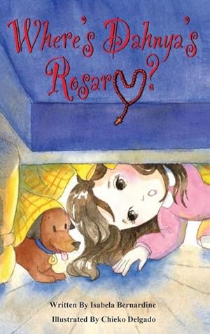 Seller image for WHERE IS DAHNYA'S ROSARY : A Family Rosary Book for sale by AHA-BUCH GmbH