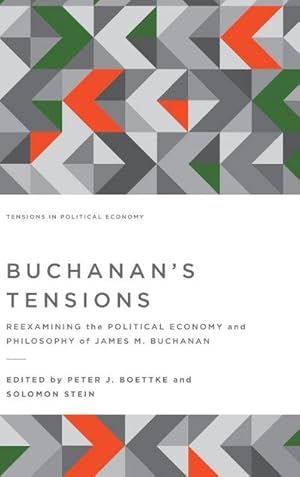 Seller image for Buchanan's Tensions : Reexamining the Political Economy and Philosophy of James M. Buchanan for sale by AHA-BUCH GmbH