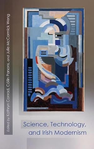 Seller image for Science, Technology, and Irish Modernism for sale by AHA-BUCH GmbH