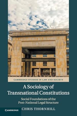 Bild des Verkufers fr A Sociology of Transnational Constitutions zum Verkauf von AHA-BUCH GmbH