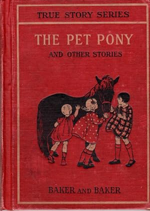 THE PET PONY and Other Stories Primer: Baker, Clara B. and Edna D. Baker. Illustrated by Vera Stone...