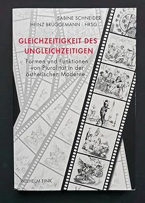 Gleichzeitigkeit des Ungleichzeitigen. Formen und Funktionen von Pluralität in der ästhetischen M...