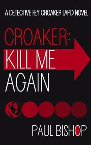 Bild des Verkufers fr Croaker : Kill Me Again zum Verkauf von AHA-BUCH GmbH