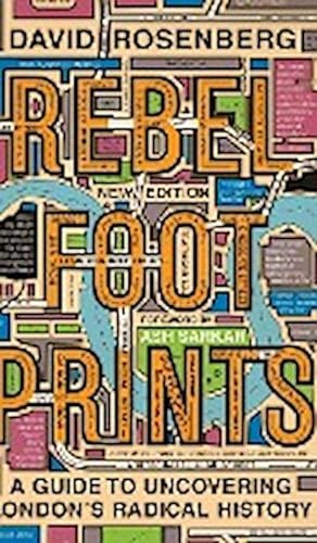 Seller image for Rebel Footprints - Second Edition : A Guide to Uncovering London's Radical History for sale by AHA-BUCH GmbH