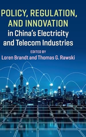 Seller image for Policy, Regulation and Innovation in China's Electricity and Telecom Industries for sale by AHA-BUCH GmbH