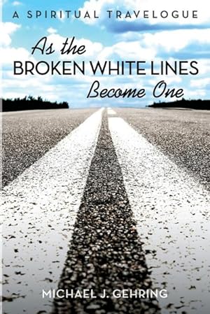 Seller image for As the Broken White Lines Become One for sale by AHA-BUCH GmbH
