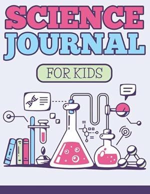 Seller image for Science Journal For Kids for sale by AHA-BUCH GmbH