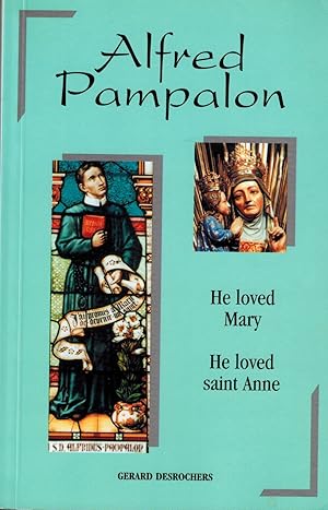 Seller image for Alfred Pampalon - Redemptorist: He Loved Mary, He Loved Saint Anne for sale by UHR Books