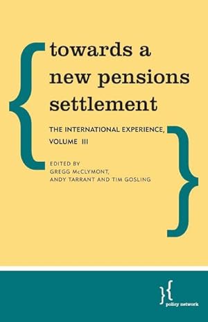Immagine del venditore per Towards a New Pensions Settlement : The International Experience venduto da AHA-BUCH GmbH