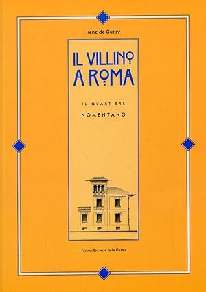 Bild des Verkufers fr Il villino a Roma. Il quartiere Nomentano zum Verkauf von Libro Co. Italia Srl