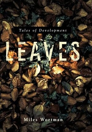 Seller image for Leaves : Tales of Development for sale by AHA-BUCH GmbH