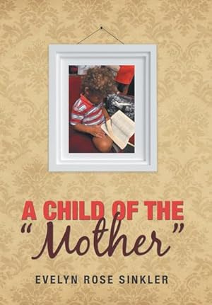 Seller image for A Child of the "Mother" for sale by AHA-BUCH GmbH