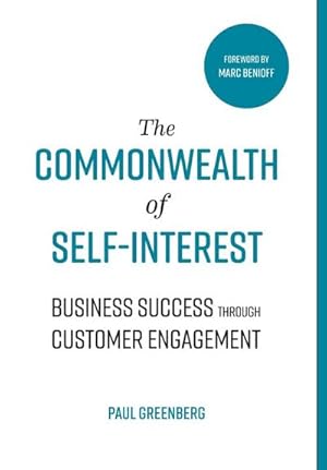 Seller image for The Commonwealth of Self Interest : Business Success Through Customer Engagement for sale by AHA-BUCH GmbH