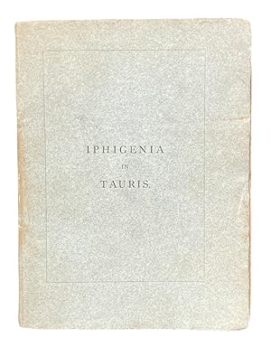 Bild des Verkufers fr Iphigenia in Tauris [An Association Copy] zum Verkauf von ZH BOOKS, ABAA, ILAB, IOBA