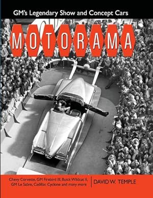 Seller image for Motorama : GM's Legendary Show & Concept Cars for sale by AHA-BUCH GmbH