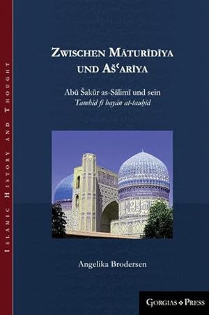 Seller image for Zwischen Mturdya und Aarya : Ab akr as-Slimi und sein Tamhd f bayn at-taud for sale by AHA-BUCH GmbH