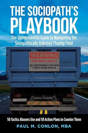 Seller image for The Sociopath's Playbook : The Quintessential Guide to Navigating the Sociopathically Adjusted Playing Field for sale by AHA-BUCH GmbH