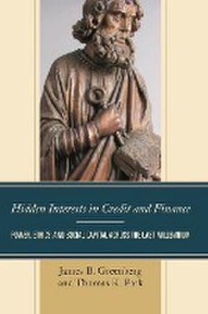 Image du vendeur pour Hidden Interests in Credit and Finance : Power, Ethics, and Social Capital across the Last Millennium mis en vente par AHA-BUCH GmbH