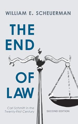 Immagine del venditore per The End of Law : Carl Schmitt in the Twenty-First Century venduto da AHA-BUCH GmbH