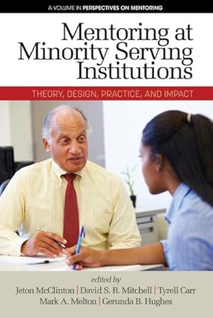 Seller image for Mentoring at Minority Serving Institutions (MSIs) : Theory, Design, Practice and Impact for sale by AHA-BUCH GmbH