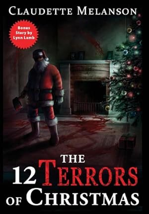 Seller image for The 12 Terrors of Christmas : A Christmas Horror Anthology for sale by AHA-BUCH GmbH