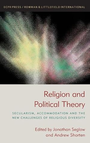 Imagen del vendedor de Religion and Political Theory : Secularism, Accommodation and The New Challenges of Religious Diversity a la venta por AHA-BUCH GmbH