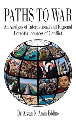 Image du vendeur pour Paths to War : An Analysis of International and Regional Potential Sources of Conflict mis en vente par AHA-BUCH GmbH