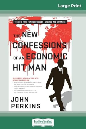 Bild des Verkufers fr The New Confessions of an Economic Hit Man (16pt Large Print Edition) zum Verkauf von AHA-BUCH GmbH