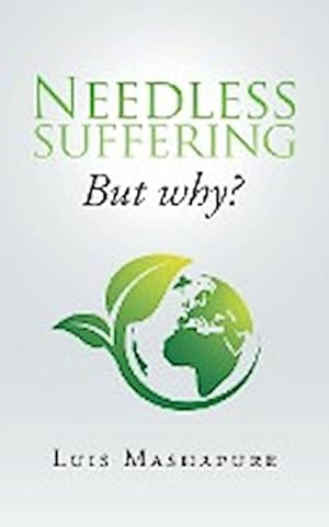 Seller image for Needless Suffering : But Why? for sale by AHA-BUCH GmbH