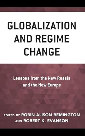 Seller image for Globalization and Regime Change : Lessons from the New Russia and the New Europe for sale by AHA-BUCH GmbH